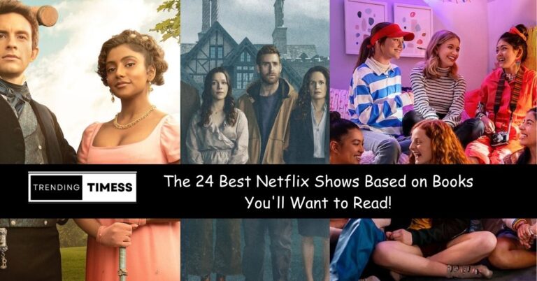 The 24 Best Netflix Shows Based on Books You'll Want to Read!